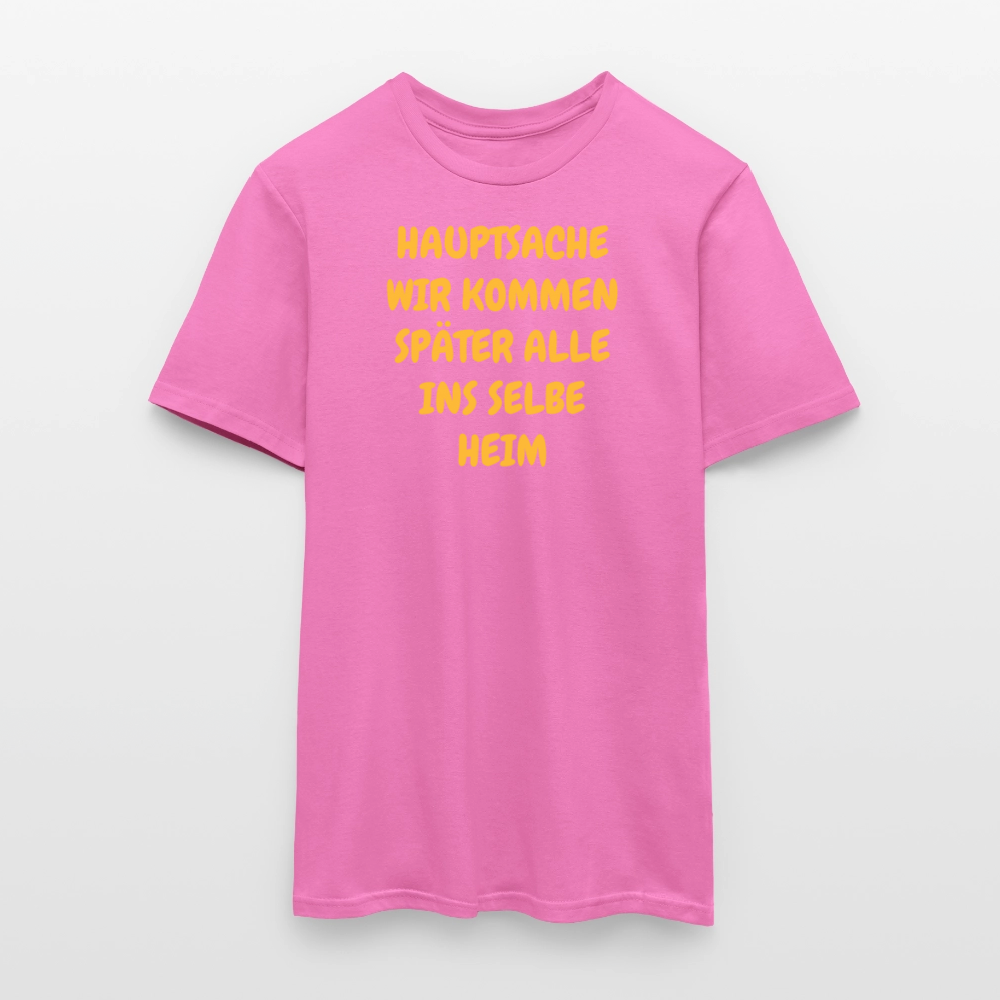 SSW2487HAUPTSACHE WIR KOMMEN SPÄTER ALLE INS SELBE HEIM - Pink