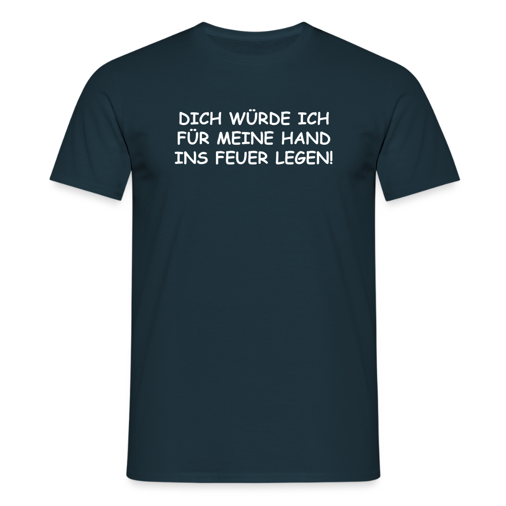 SSW2654DICH WÜRDE ICH FÜR MEINE HAND INS FEUER LEGEN! - Navy