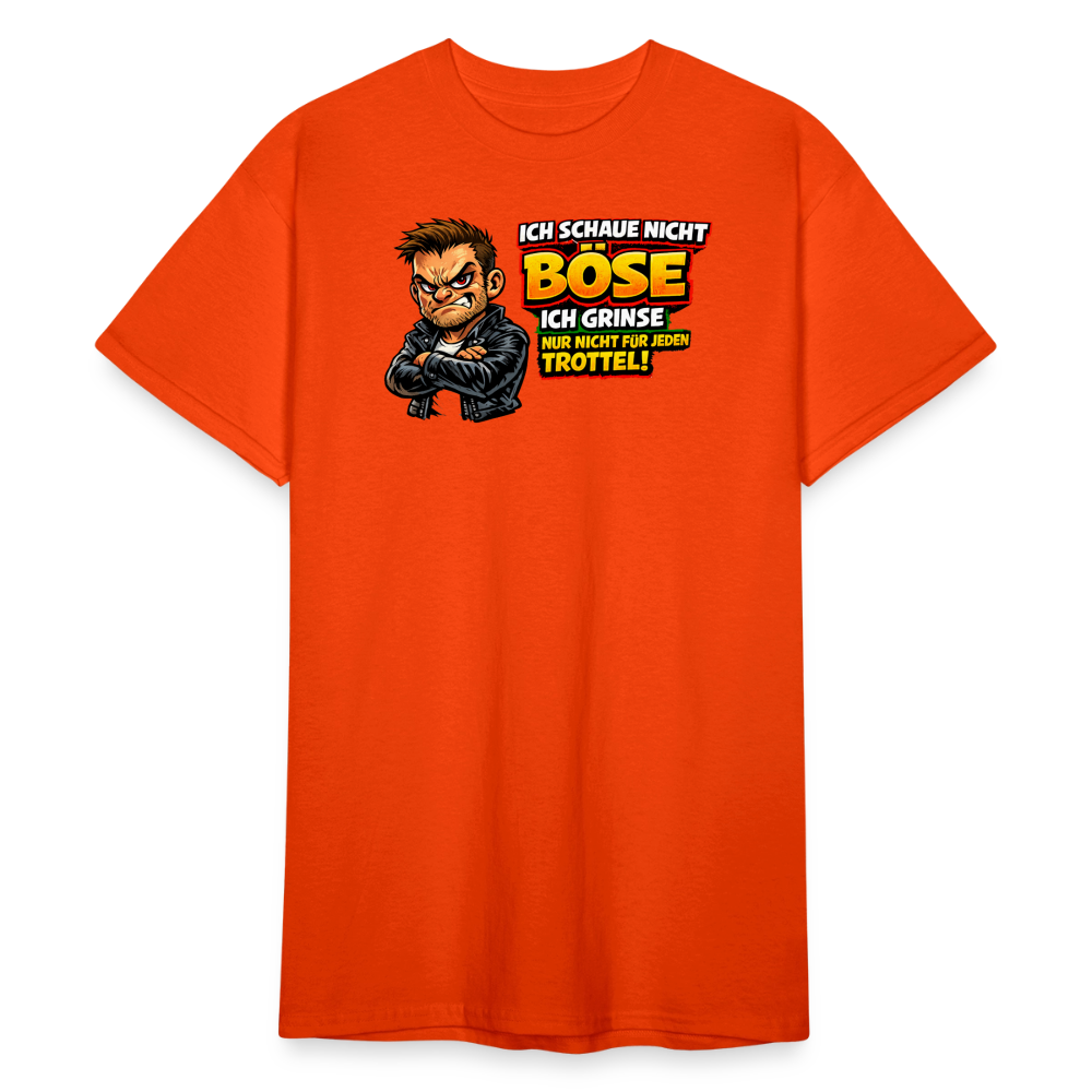 SSW2831ICH SCHAUE NICHT BÖSE ICH GRINSE NUR NICHT FÜR JEDEN TROTTEL - kräftig Orange