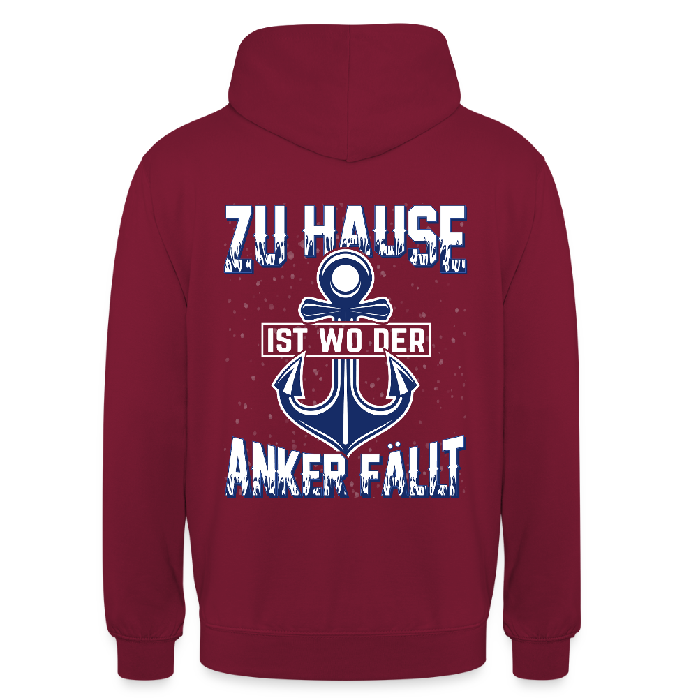 SSW2604 Zu Hause ist wo der Anker fällt Unisex Hoodie - Bordeaux