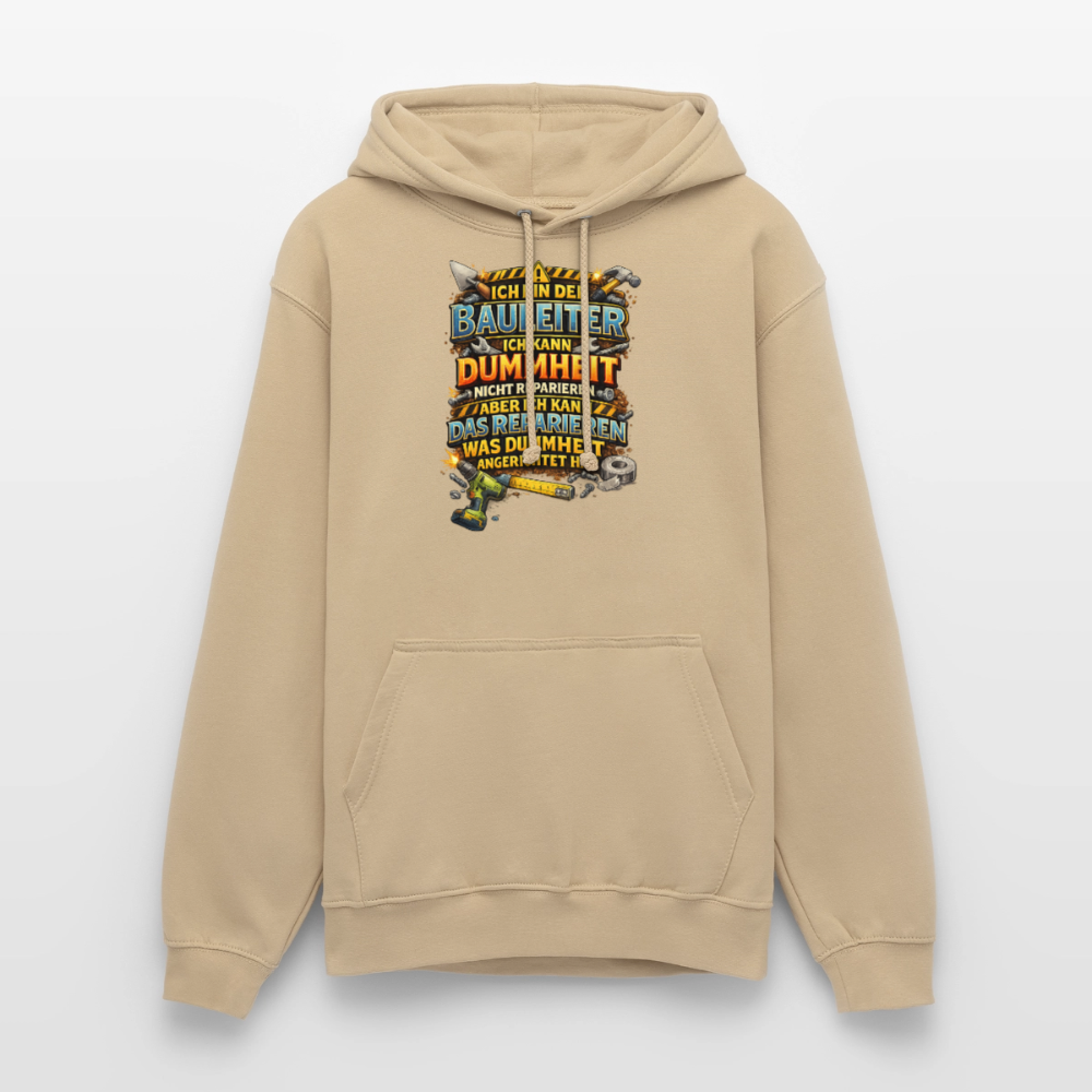 SSW2790 ICH BIN DER BAULEITER ICH KANN DUMMHEIT NICHT REPARIEREN ABER ICH KANN DAS REPARIEREN WAS DUMMHEIT ANGERICHTET HAT - Beige