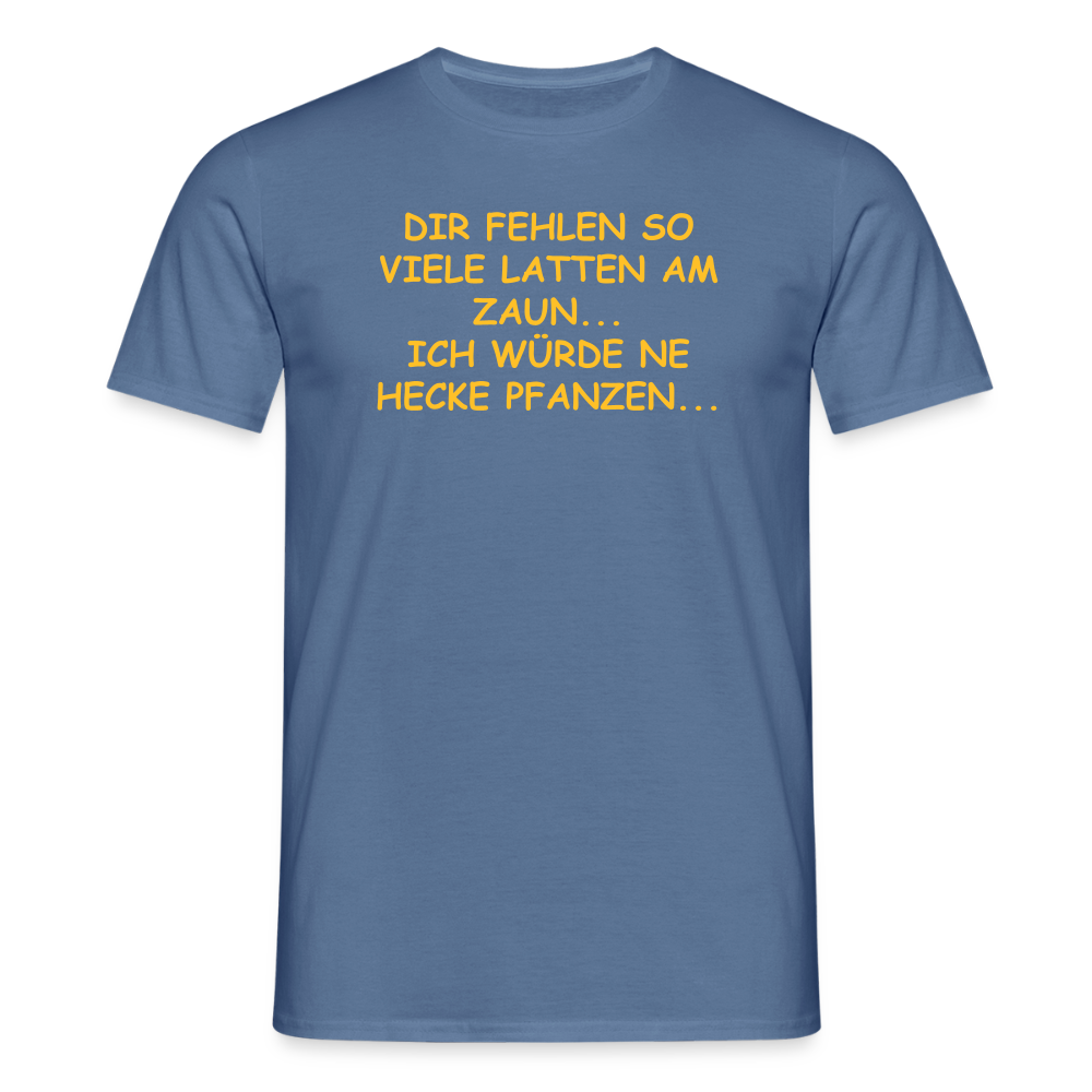 SSW2495DIR FEHLEN SO VIELE LATTEN AM ZAUN... ICH WÜRDE NE HECKE PFANZEN... - Taubenblau 
