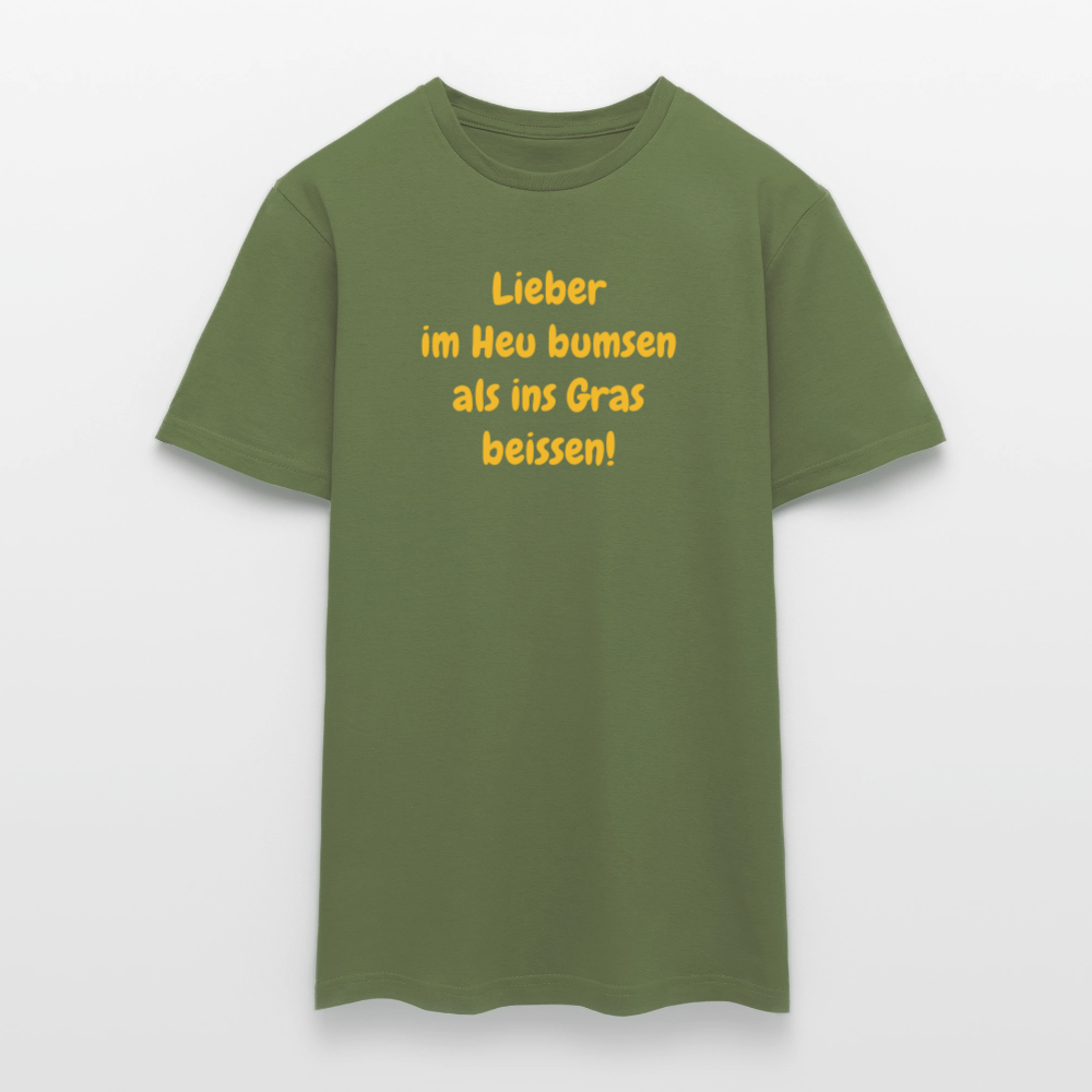 SSW2499Lieber im Heu bumsen als ins Gras beissen! - Militärgrün
