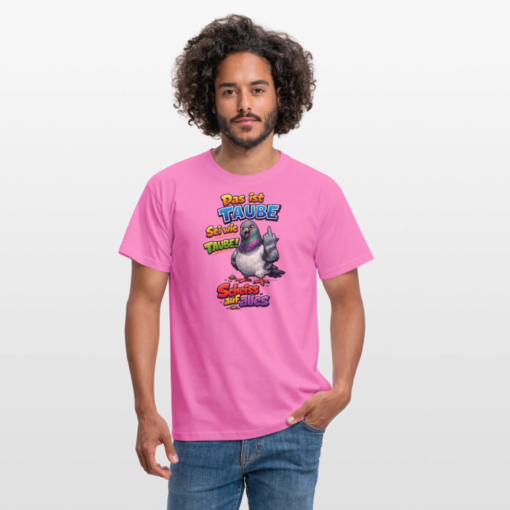 SSW2767 Das ist TAUBE Sei wie TAUBE- Scheiss auf alles - Pink