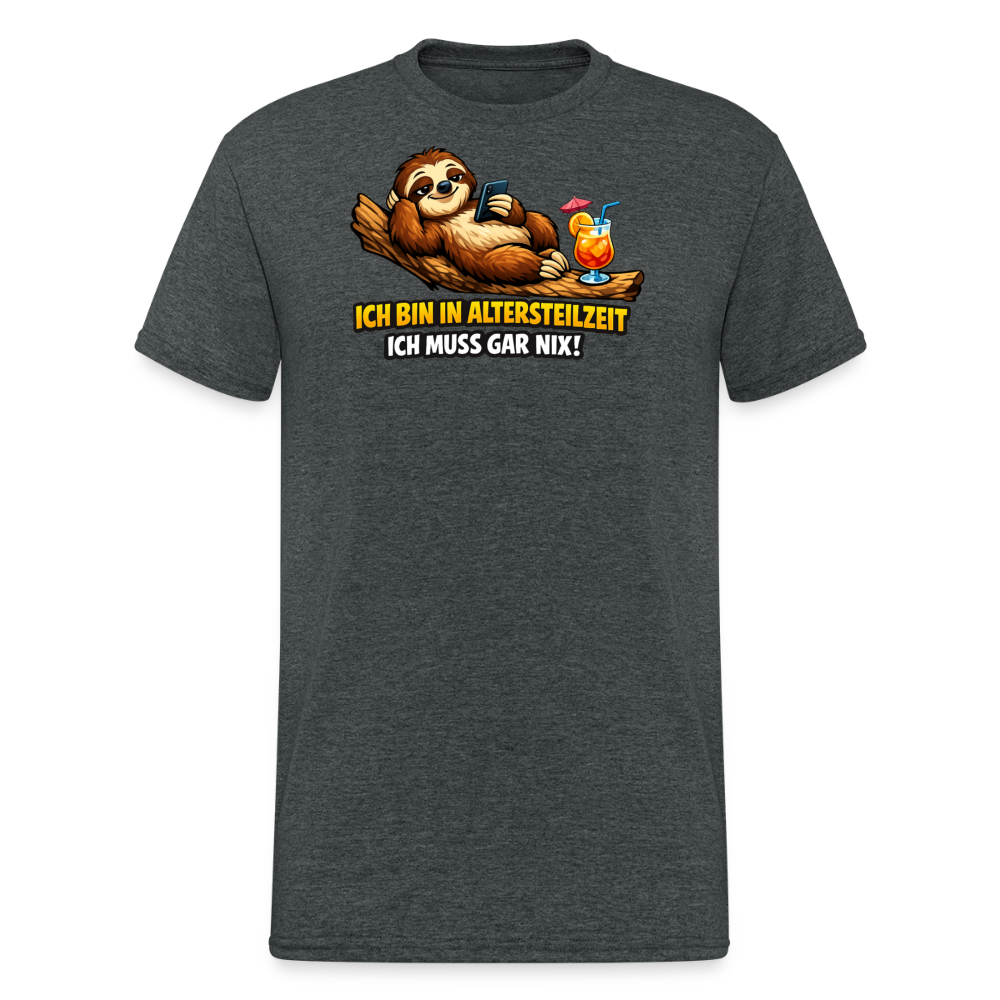 SSW2826 ICH BIN IN ALTERSTEILZEIT ICH MUSS GAR NIX! - Dunkelgrau meliert