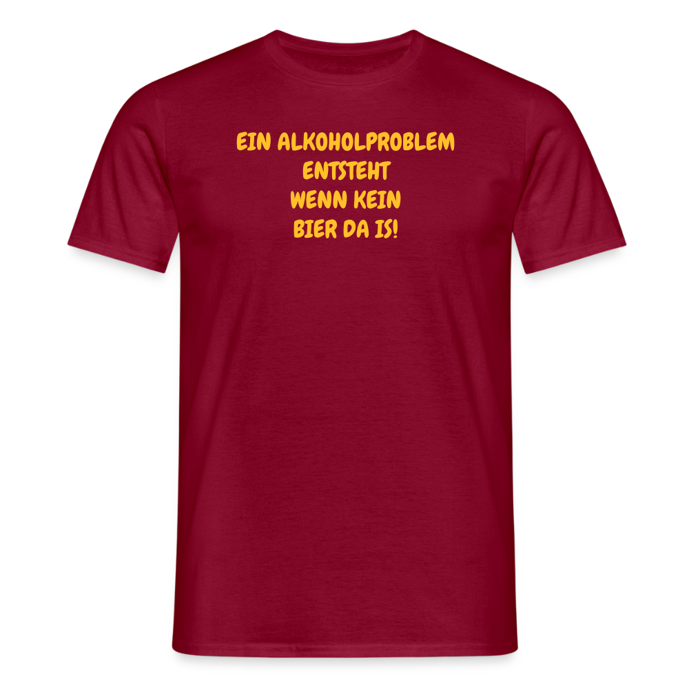 SSW2486EIN ALKOHOLPROBLEM ENTSTEHT WENN KEIN BIER DA IS! - Ziegelrot