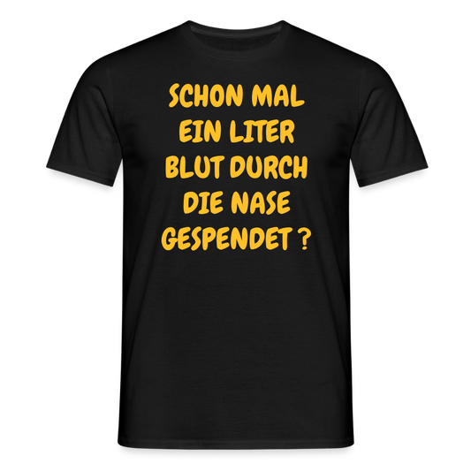 SSW2490SCHON MAL EIN LITER BLUT DURCH DIE NASE GESPENDET ? - Schwarz