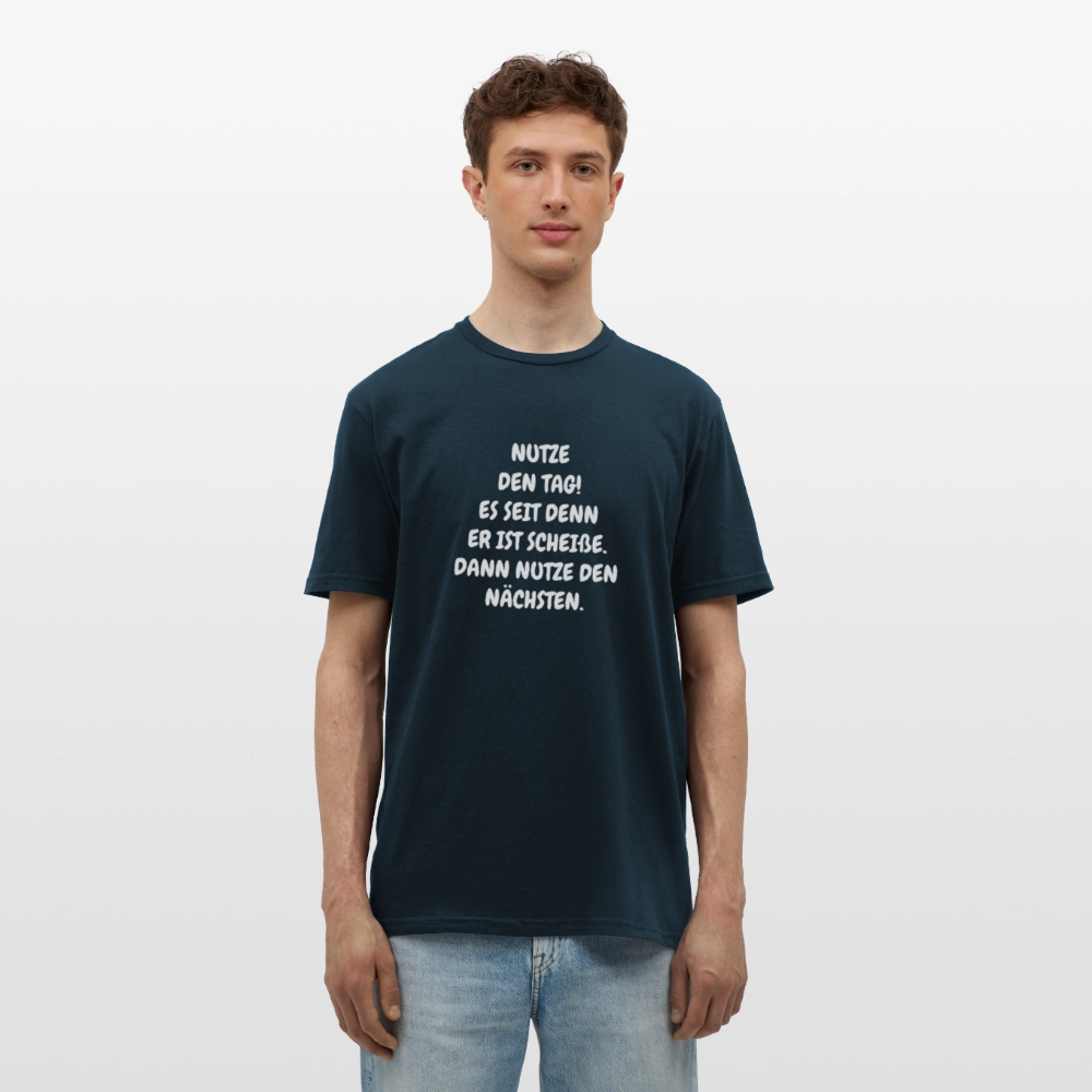 SSW2541NUTZE DEN TAG! ES SEIT DENN ER IST SCHEIßE. DANN NUTZE DEN NÄCHSTEN. - Navy