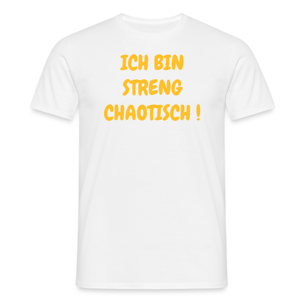 SSW2500ICH BIN STRENG CHAOTISCH ! - Weiß