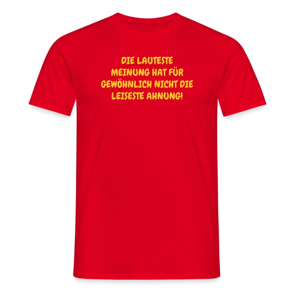 SSW2668DIE LAUTESTE MEINUNG HAT FÜR GEWÖHNLICH NICHT DIE LEISESTE AHNUNG! - Rot