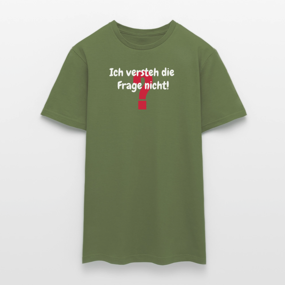 SSW2458Ich versteh die  Frage nicht! - Militärgrün