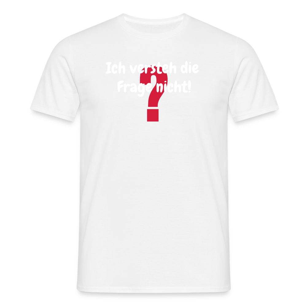 SSW2458Ich versteh die  Frage nicht! - Weiß