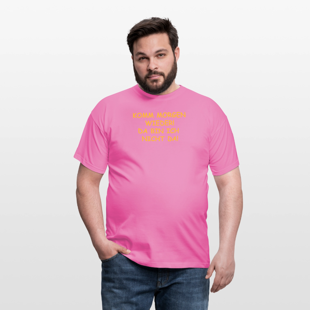 SSW2660KOMM MORGEN WIEDER! DA BIN ICH  NICHT DA! - Pink