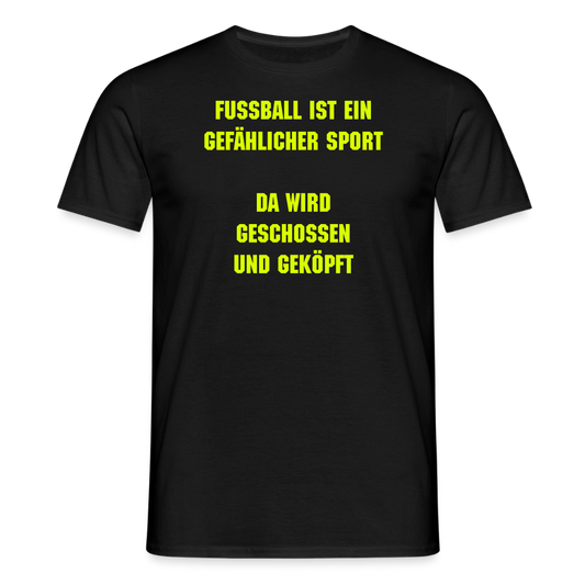 SSW2539Fußball ist ein gefählicher sport  da wird geschossen und geköpft - Schwarz