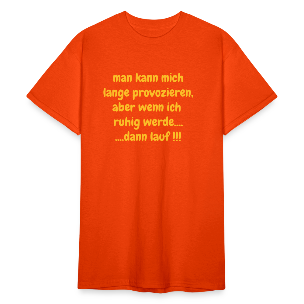 SSW2423man kann mich lange provozieren, aber wenn ich  ruhig werde.... ....dann lauf !!! - kräftig Orange