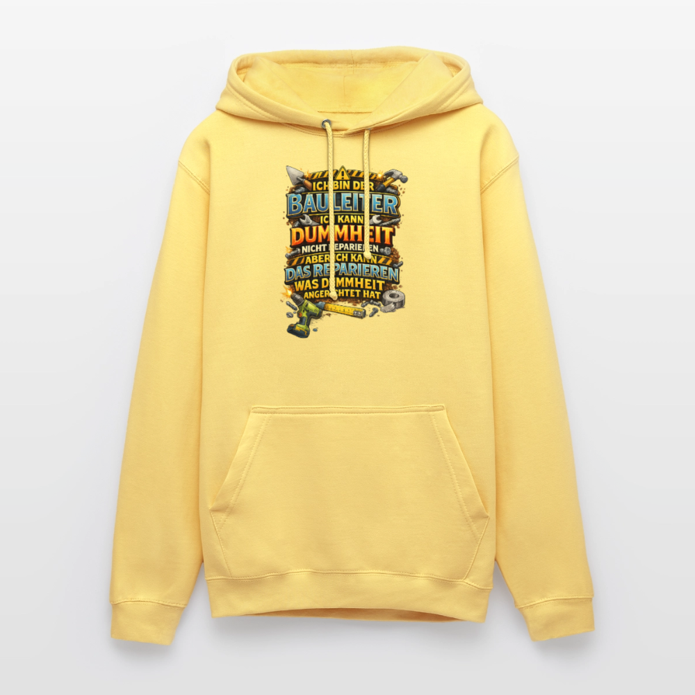 SSW2790 ICH BIN DER BAULEITER ICH KANN DUMMHEIT NICHT REPARIEREN ABER ICH KANN DAS REPARIEREN WAS DUMMHEIT ANGERICHTET HAT - Zitronengelb