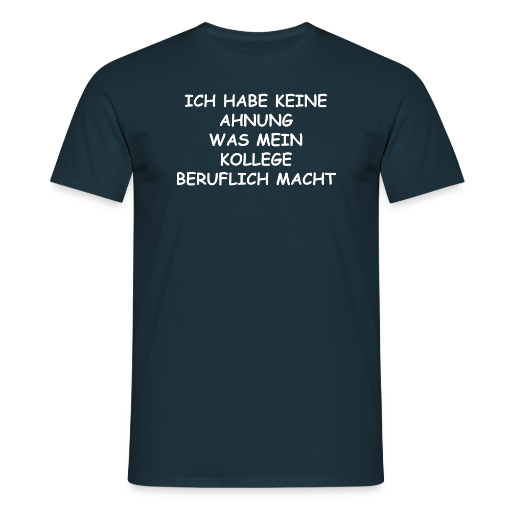 SSW2655ICH HABE KEINE AHNUNG WAS MEIN KOLLEGE BERUFLICH MACHT - Navy