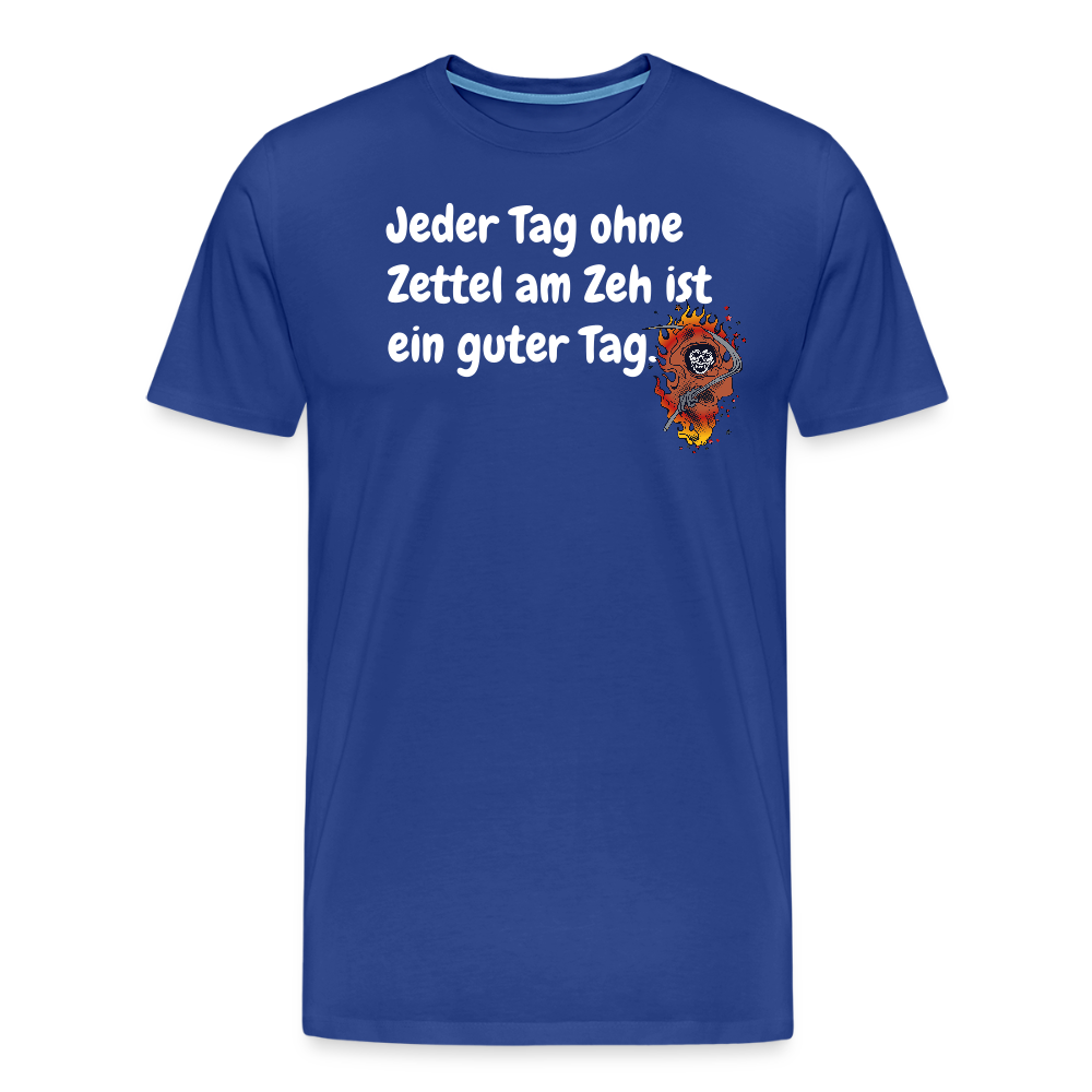 SSW1524 Tshirt Jeder Tag ohne Zettel am Zeh ist ein guter Tag. - Königsblau