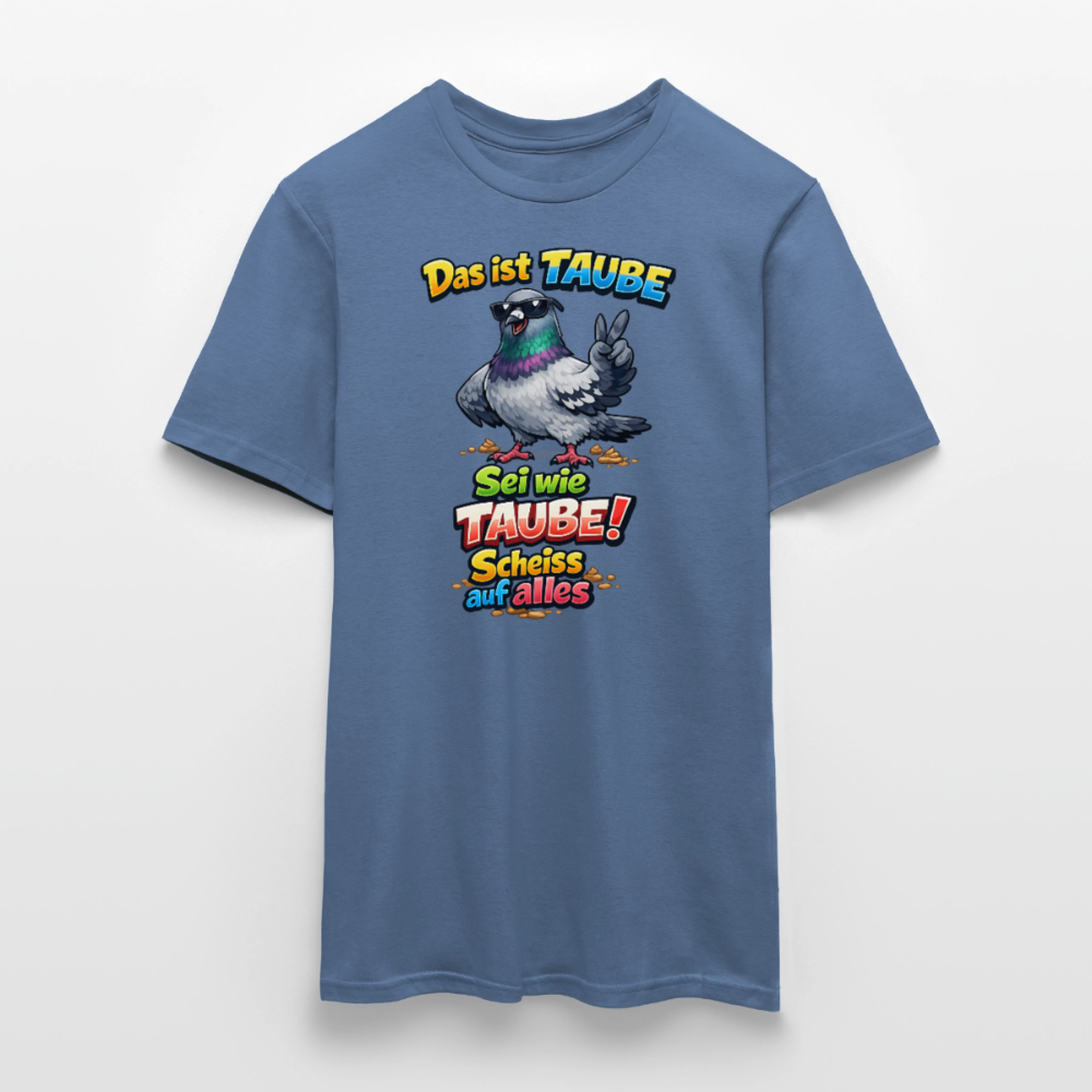 SSW2768 Das ist TAUBE Sei wie TAUBE- Scheiss auf alles 2 - Taubenblau 