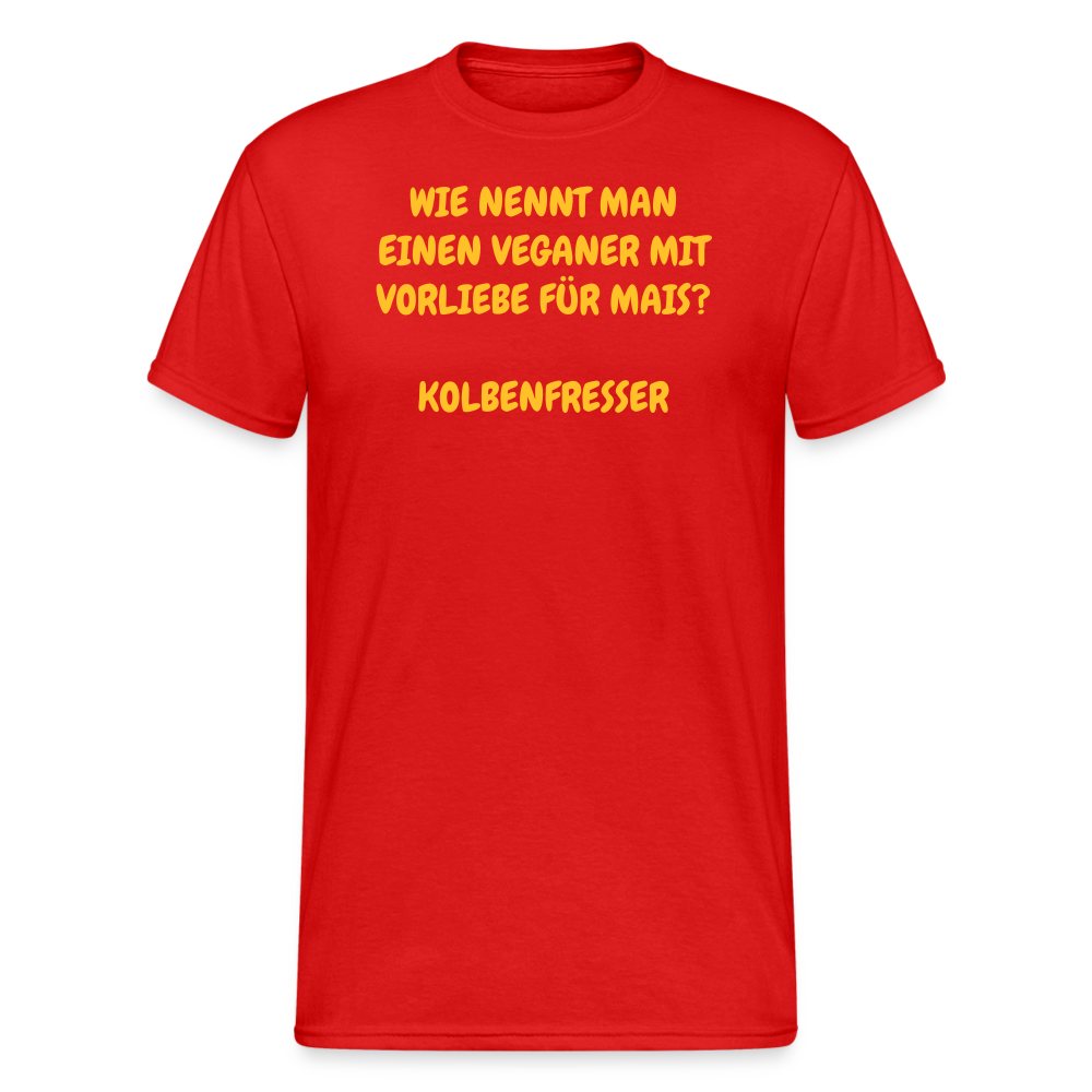 SSW2425WIE NENNT MAN EINEN VEGANER MIT VORLIEBE FÜR MAIS?  KOLBENFRESSER - Rot