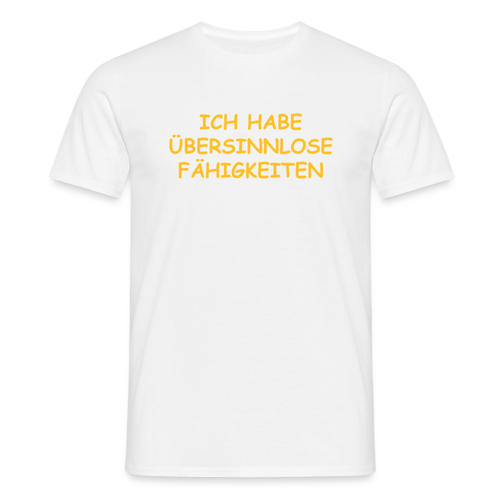 SSW2494ICH HABE ÜBERSINNLOSE FÄHIGKEITEN - Weiß