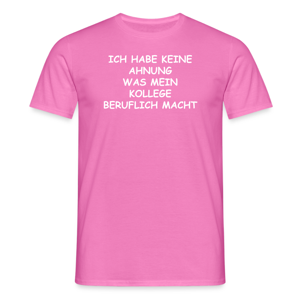 SSW2655ICH HABE KEINE AHNUNG WAS MEIN KOLLEGE BERUFLICH MACHT - Pink