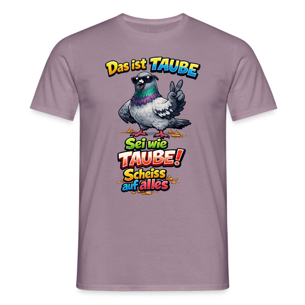 SSW2768 Das ist TAUBE Sei wie TAUBE- Scheiss auf alles 2 - Lilagrau 