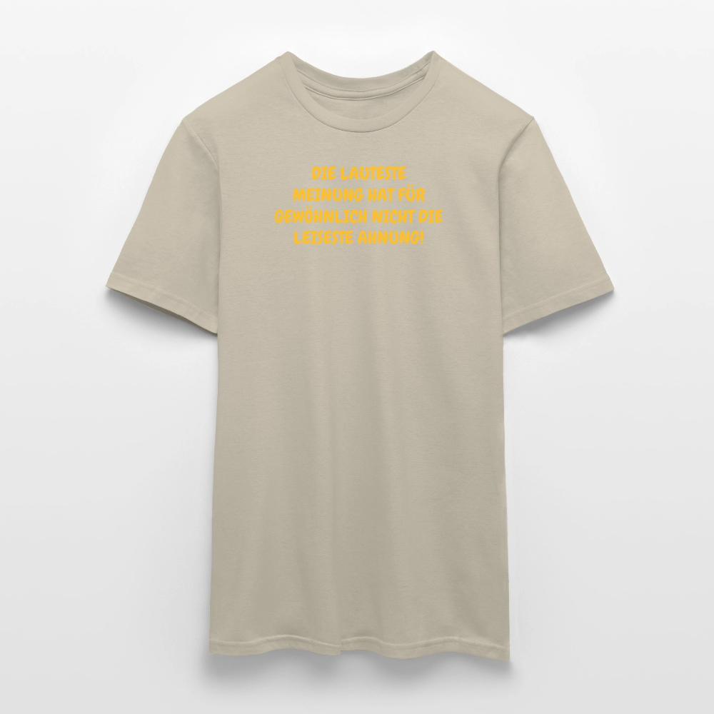 SSW2668DIE LAUTESTE MEINUNG HAT FÜR GEWÖHNLICH NICHT DIE LEISESTE AHNUNG! - Sandbeige