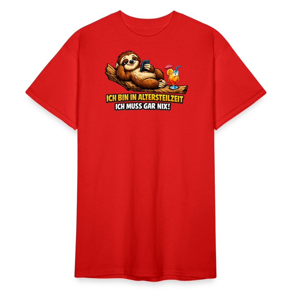 SSW2826 ICH BIN IN ALTERSTEILZEIT ICH MUSS GAR NIX! - Rot