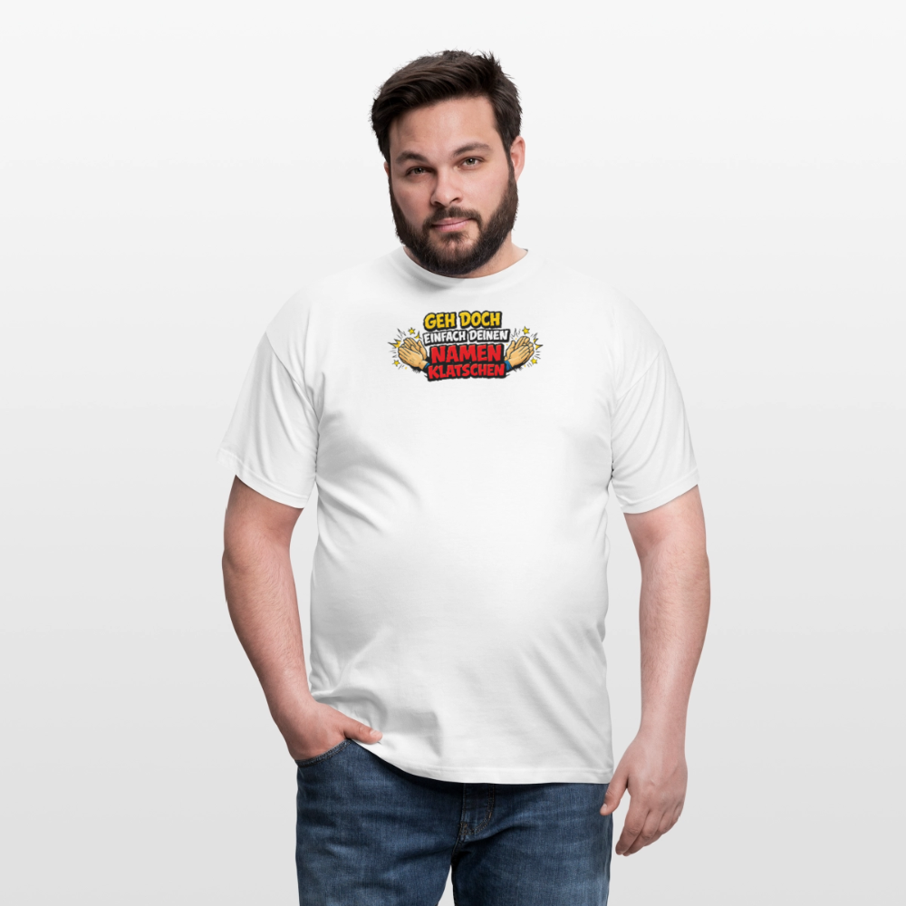 SSW2800 GEH DOCH EINFACH DEINEN NAMEN KLATSCHEN - Weiß