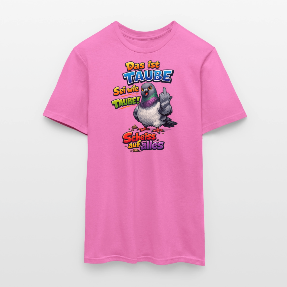 SSW2767 Das ist TAUBE Sei wie TAUBE- Scheiss auf alles - Pink
