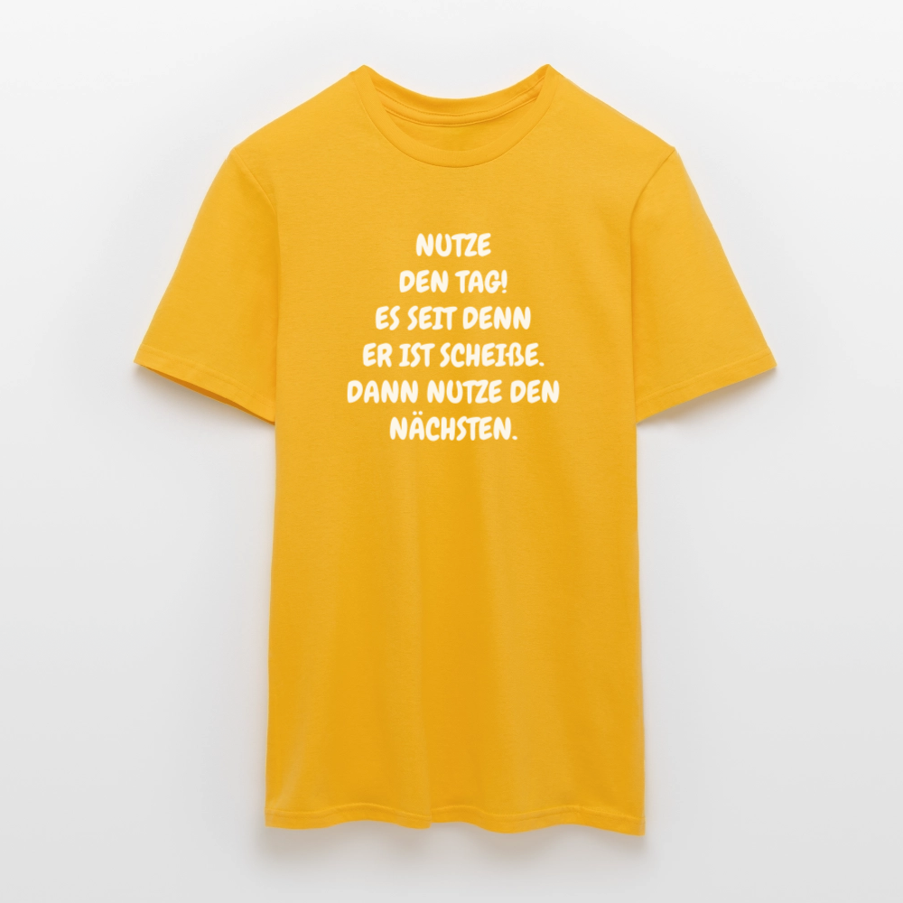 SSW2541NUTZE DEN TAG! ES SEIT DENN ER IST SCHEIßE. DANN NUTZE DEN NÄCHSTEN. - Gelb