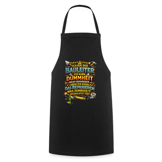 SSW2792 ICH BIN DER BAULEITER ICH KANN DUMMHEIT NICHT REPARIEREN ABER ICH KANN DAS REPARIEREN WAS DUMMHEIT ANGERICHTET HAT - Schwarz