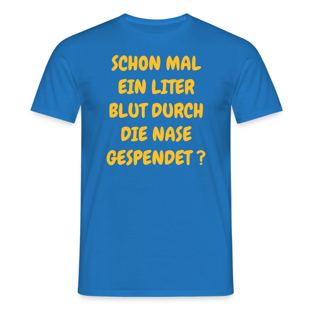 SSW2490SCHON MAL EIN LITER BLUT DURCH DIE NASE GESPENDET ? - Royalblau