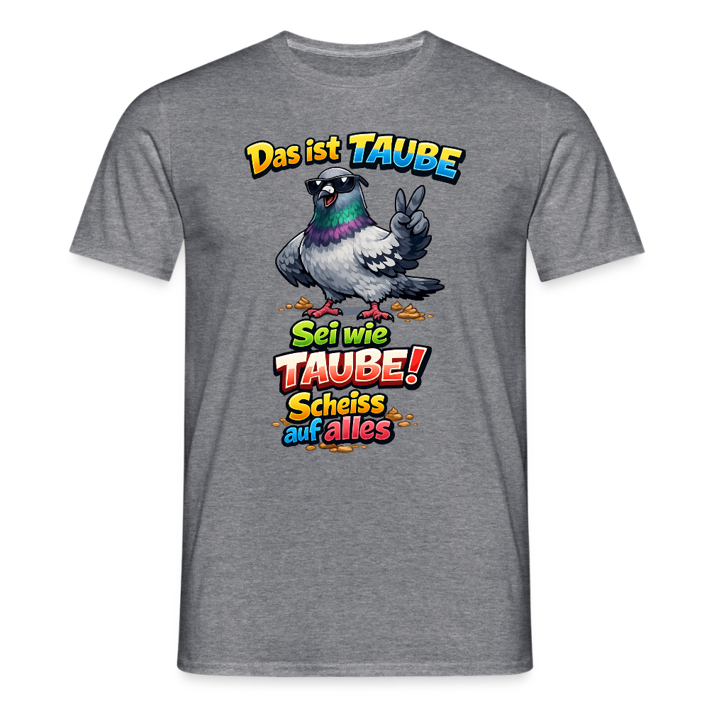SSW2768 Das ist TAUBE Sei wie TAUBE- Scheiss auf alles 2 - Graphit meliert