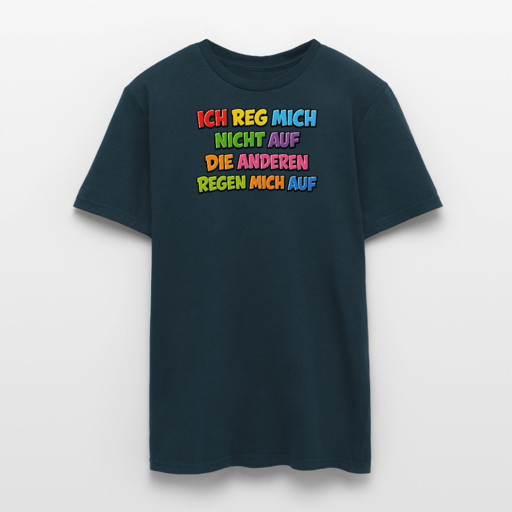 SSW2766 ICH REG MICH NICHT AUF DIE ANDEREN REGEN MICH AUF - Navy