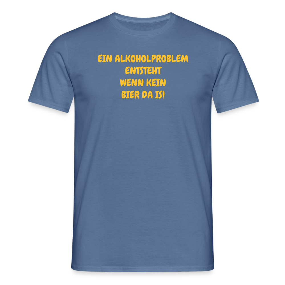 SSW2486EIN ALKOHOLPROBLEM ENTSTEHT WENN KEIN BIER DA IS! - Taubenblau 