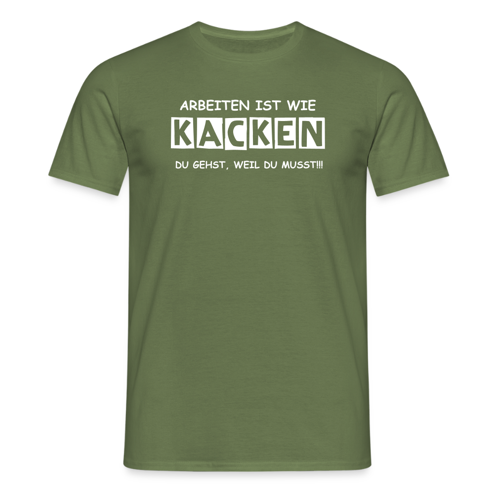 SSW2649 ARBEITEN IST WIE KACKEN........ - Militärgrün