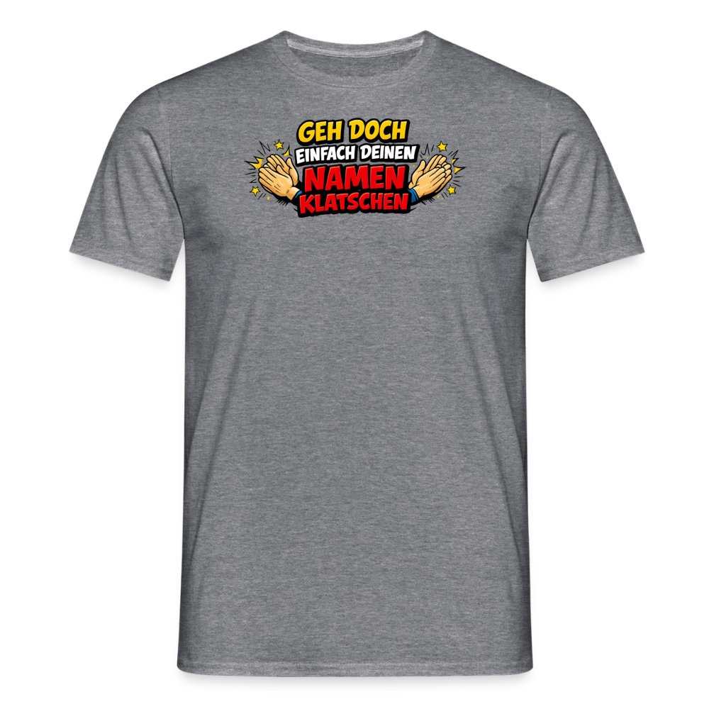 SSW2800 GEH DOCH EINFACH DEINEN NAMEN KLATSCHEN - Graphit meliert