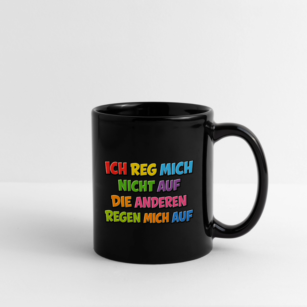 SSW2774 ICH REG MICH NICHT AUF DIE ANDEREN REGEN MICH AUF - Schwarz