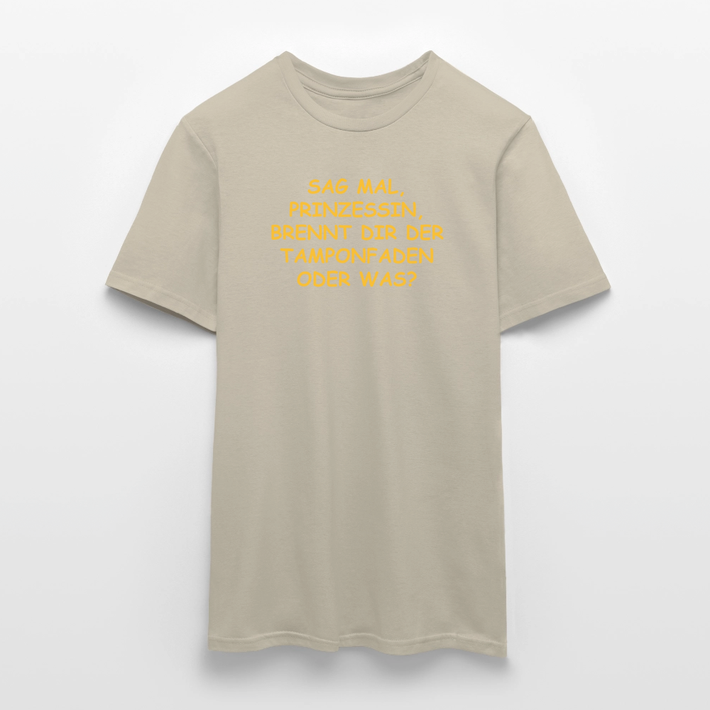 SSW2520SAG MAL, PRINZESSIN, BRENNT DIR DER TAMPONFADEN ODER WAS? - Sandbeige
