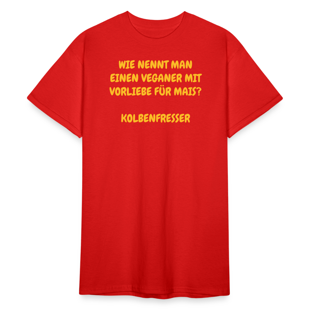 SSW2425WIE NENNT MAN EINEN VEGANER MIT VORLIEBE FÜR MAIS?  KOLBENFRESSER - Rot