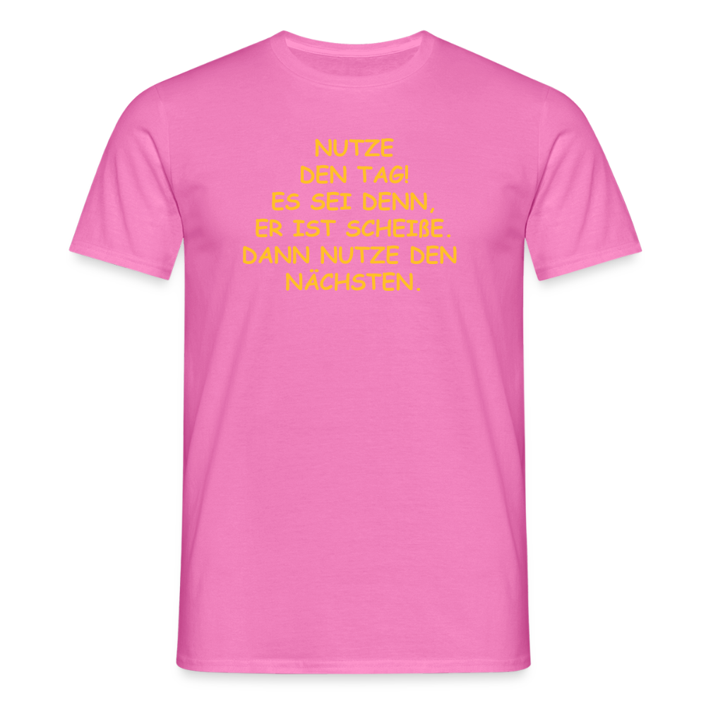 SSW2514NUTZE DEN TAG! ES SEI DENN, ER IST SCHEIßE. DANN NUTZE DEN  NÄCHSTEN. - Pink