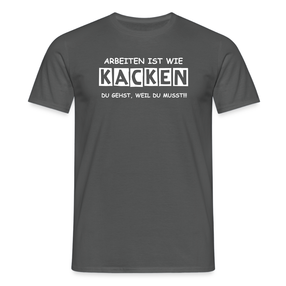 SSW2649 ARBEITEN IST WIE KACKEN........ - Anthrazit