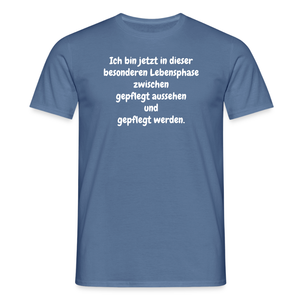 SSW2676Ich bin jetzt in dieser besonderen Lebensphase zwischen gepflegt aussehen und gepflegt werden. - Taubenblau 