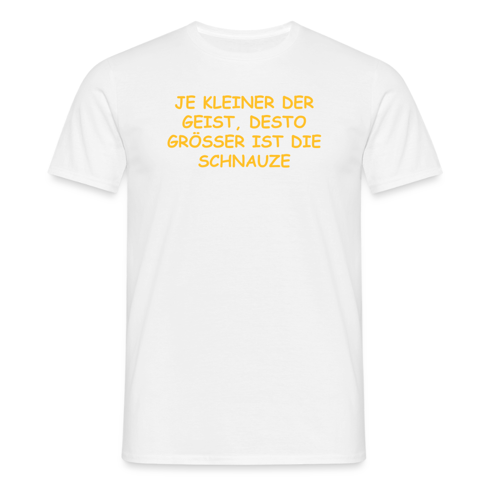 SSW2549JE KLEINER DER GEIST, DESTO GRÖSSER IST DIE SCHNAUZE - Weiß