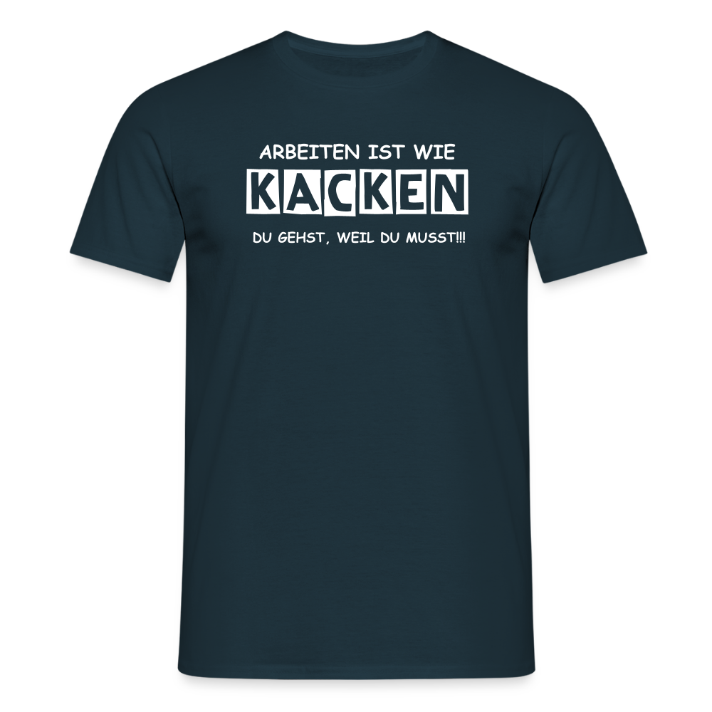 SSW2649 ARBEITEN IST WIE KACKEN........ - Navy