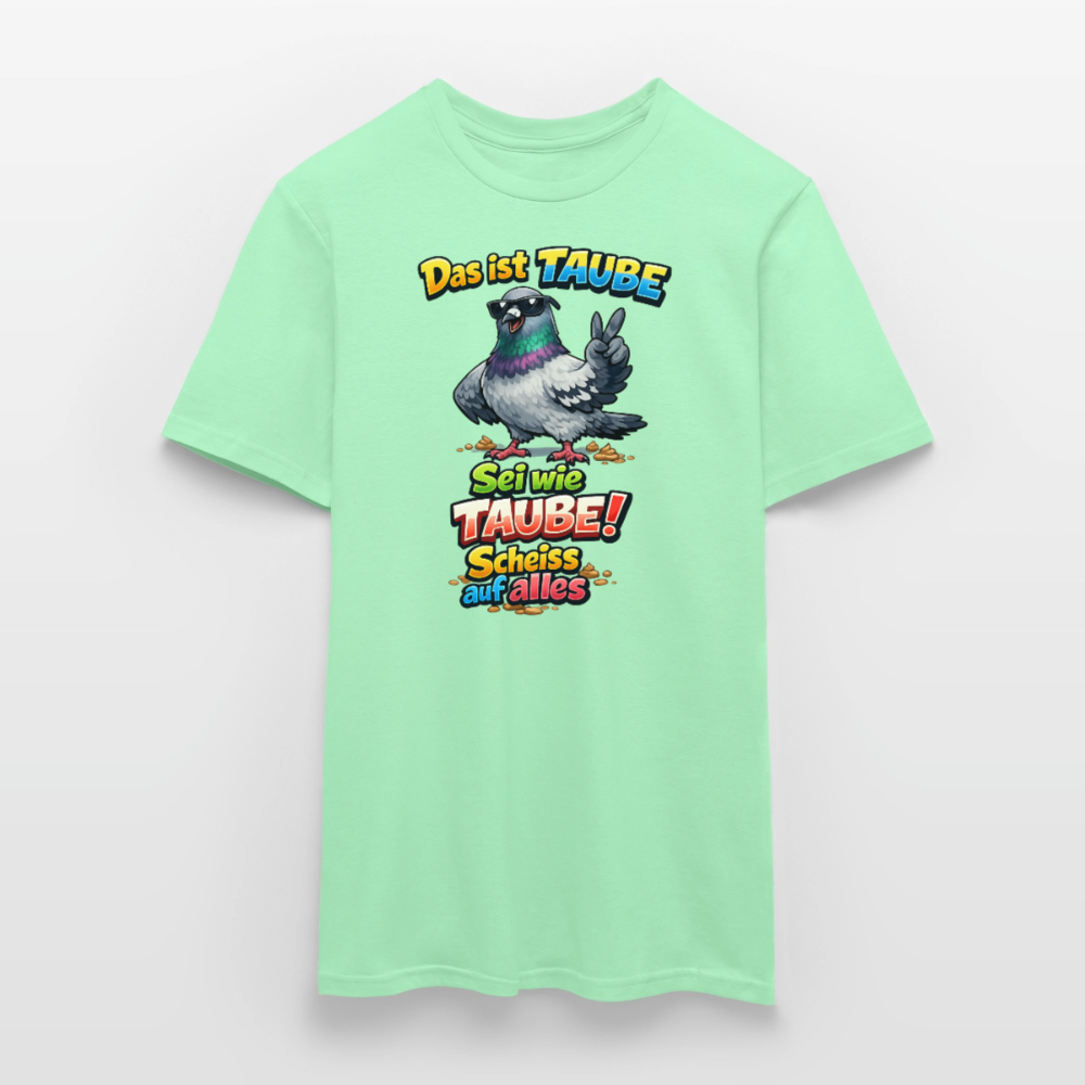 SSW2768 Das ist TAUBE Sei wie TAUBE- Scheiss auf alles 2 - Mintgrün
