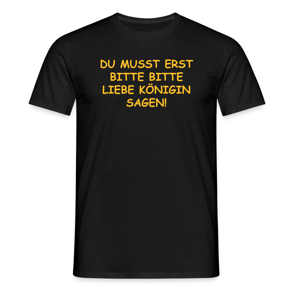 SSW2518DU MUSST ERST BITTE BITTE LIEBE KÖNIGIN SAGEN! - Schwarz