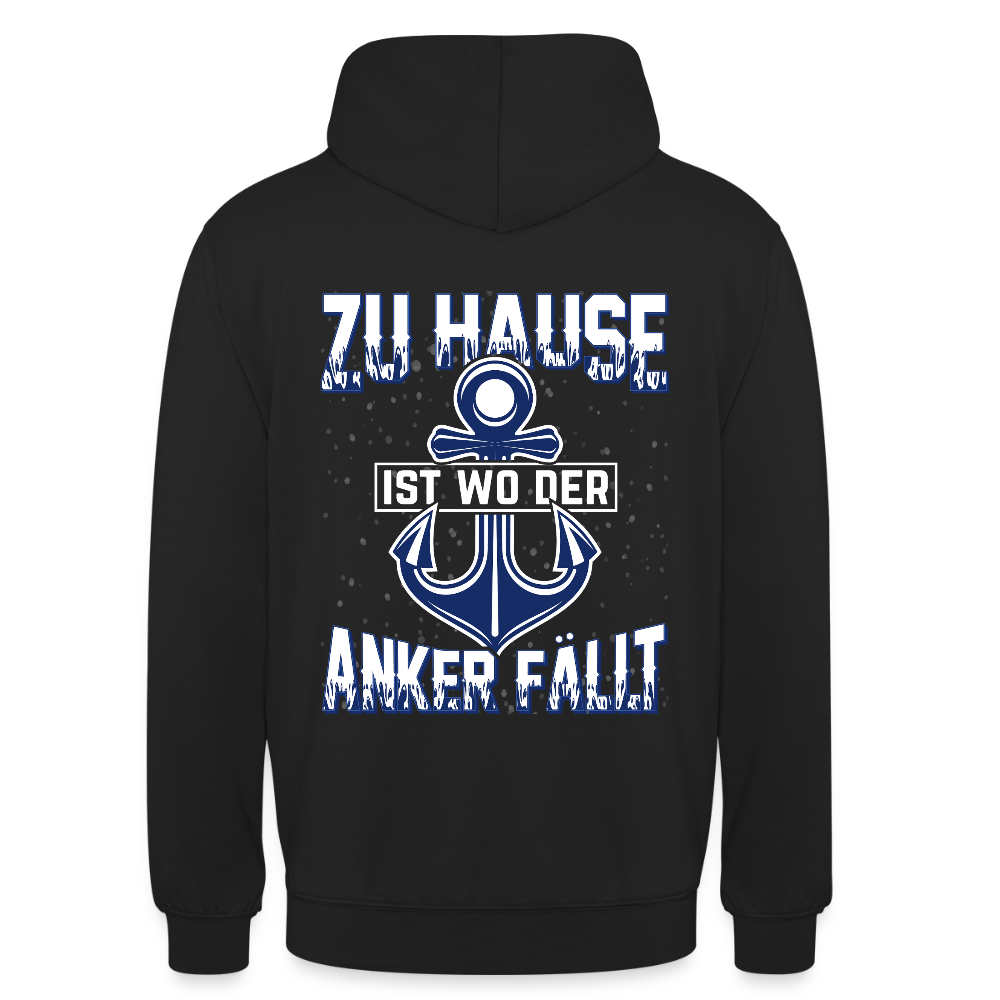 SSW2604 Zu Hause ist wo der Anker fällt Unisex Hoodie - Schwarz